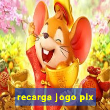 recarga jogo pix